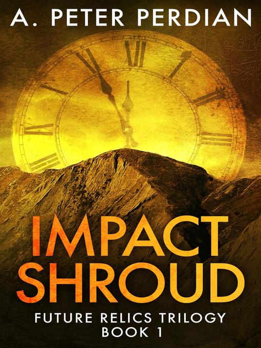 Title details for Impact Shroud by A. Peter Perdian - Available